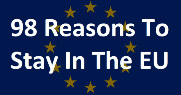 98 Reasons To Stay In The Eu Benefits Of Membership For The Uk - 