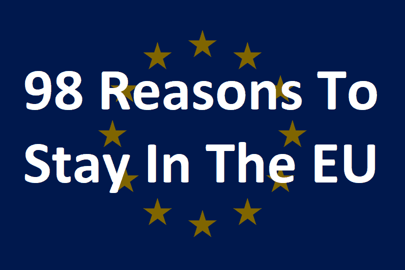 98 Reasons To Stay In The EU: Benefits Of Membership For The UK